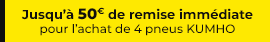 Jusqu'à 50€ de remise immédiate pour l'achat de 4 pneus KUMHO