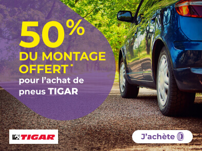50% du montage offert pour l'achat de pneus TIGAR